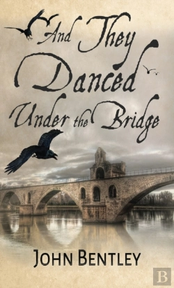 Bertrand.pt - And They Danced Under The Bridge: A Nove