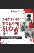 And They Let The Blood Flow