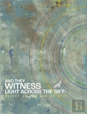 And They Witness Light Across The Sky