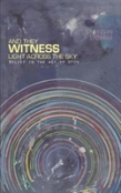 And They Witness Light Across The Sky (Softcover)