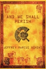 And We Shall Perish