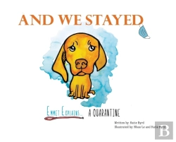 Bertrand.pt - And We Stayed: Emmet Explains A Quaranti