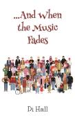 ...And When The Music Fades