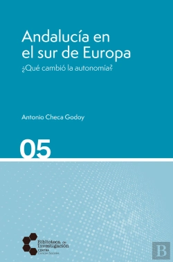 Bertrand.pt - Andalucía En El Sur De Europa ¿Qué Cambió La Autonomía?
