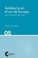 Andalucía En El Sur De Europa ¿Qué Cambió La Autonomía?