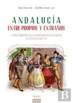 Andalucia Entre Propios Y Extraños