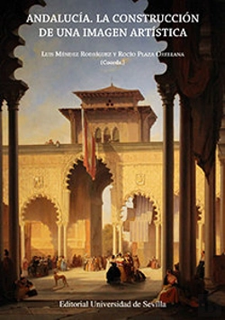 Bertrand.pt - Andalucía. La Construcción De Una Imagen Artística