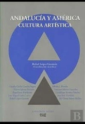 Andalucía Y América. Cultura Artística