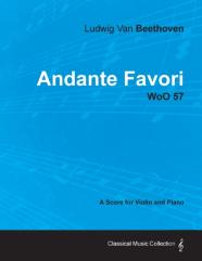Andante Favori - A Score For Violin And Piano Woo 57 (1804)