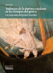 Andanzas De La Pintura Catalana En Los Tiempos Del Gotico