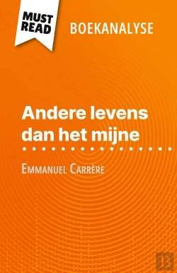 Bertrand.pt - Andere Levens Dan Het Mijne Van Emmanuel Carrère (Boekanalyse) : Volledige Analyse En Gedetailleerde Samenvatting Van Het Werk