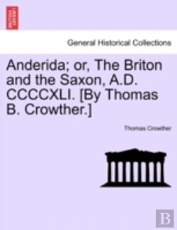 Bertrand.pt - Anderida; Or, The Briton And The Saxon, A.D. Ccccxli. (By Thomas B. Crowther.)