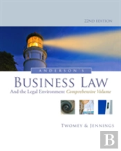 Anderson'S Business Law And The Legal Environment, Comprehensive Volume