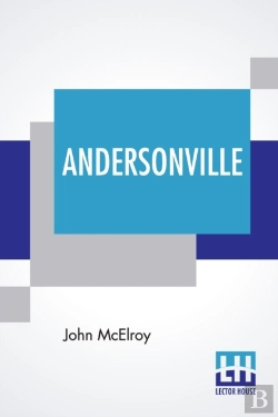 Bertrand.pt - Andersonville: A Story Of Rebel Military