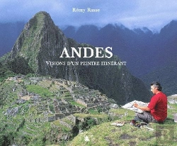 Bertrand.pt - Andes ; Visions D'Un Peintre Itinérant
