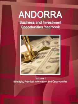 Bertrand.pt - Andorra Business And Investment Opportunities Yearbook Volume 1 Strategic, Practical Information And Opportunities
