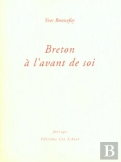 Andre Breton A L'Avant De Soi