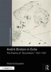 Andre Breton In Exile