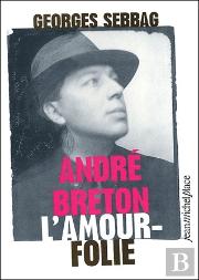 André Breton, L'Amour Folie