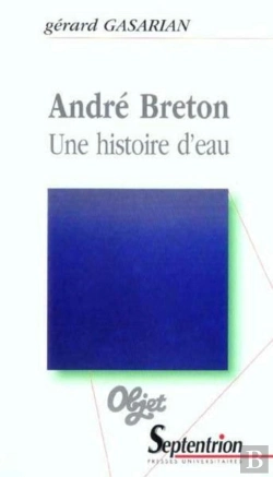 Bertrand.pt - André Breton : Une Histoire D''Eau