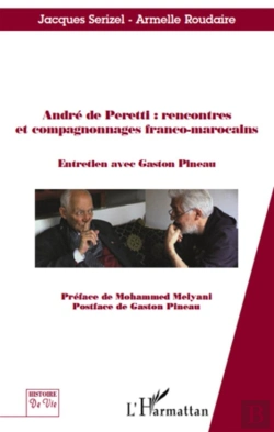 Bertrand.pt - Andre De Peretti : Rencontres Et Compagnonnages Franco-Marocains ; Entretien Avec Gaston Pineau
