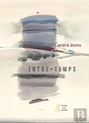 Andre Doms : Entre Temps