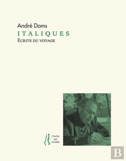 Bertrand.pt - Andre Doms, Italiques - Ecrits Du Voyage