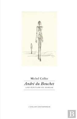 Bertrand.pt - André Du Bouchet, Une Écriture En Marche
