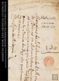 Bertrand.pt - Andre Du Ryer And Oriental Studies In Seventeenth-Century France