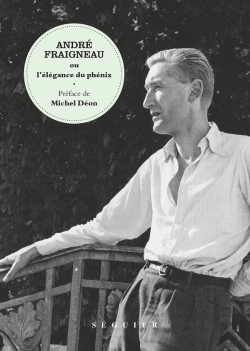 Bertrand.pt - André Fraigneau Ou L'Élégance Du Phénix