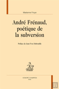 Bertrand.pt - André Frénaud, Poétique De La Subversion