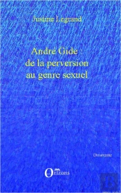 André Gide : De La Perversion Au Genre Sexuel