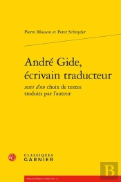 André Gide, Écrivain Traducteur ; Textes Traduits Par L'Auteur