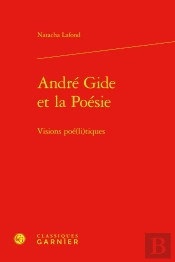André Gide Et La Poésie : Visions Poé(Li)Tiques