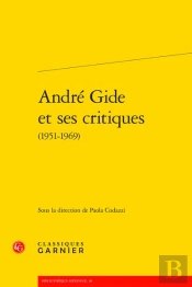 André Gide Et Ses Critiques (1951-1969)