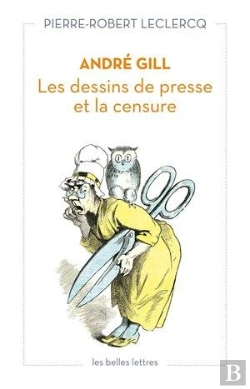 Bertrand.pt - André Gill, Les Dessins De Presse Et La Censure