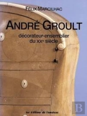 Andre Groult (1884-1966 ) ; Decorateur-Ensemblier Du Xxeme Siecle