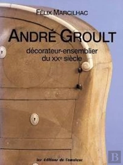 Bertrand.pt - Andre Groult (1884-1966 ) ; Decorateur-Ensemblier Du Xxeme Siecle
