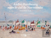André Hambourg, Sous Le Ciel De Normandie