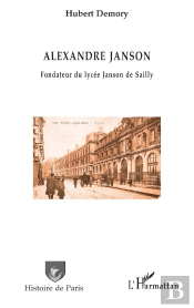 André Janson, Fondateur Du Lycée Janson De Sailly