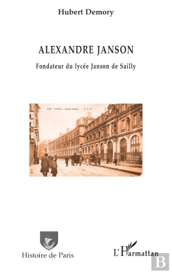 Bertrand.pt - André Janson, Fondateur Du Lycée Janson De Sailly
