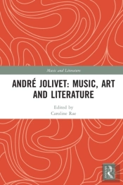 Andre Jolivet: Music, Art And Literature
