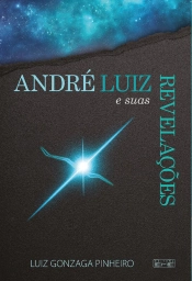 André Luiz E Suas Revelações