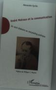 André Malraux Et La Communication ; Du Récit Littéraire Au Storytelling Politique