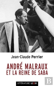 André Malraux Et La Reine De Saba