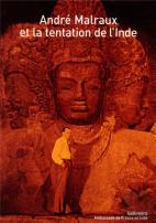 André Malraux Et La Tentation De L'Inde