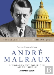 André Malraux ; L'Engagement Politique Au Xx Siècle