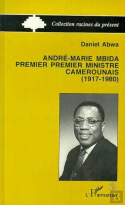 Bertrand.pt - Andre-Maria Mbida, Premier Ministre Camerounais (1917-1980)