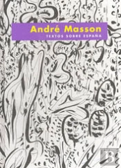 André Masson. Textos Sobre España