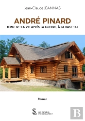André Pinard T,4 ; La Vie Après La Guerre À La Base 116